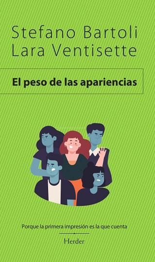 PESO DE LAS APARIENCIAS, EL | 9788425450938 | BARTOLI, STEFANO ;  VENTISETTE, LARA | Llibreria La Gralla | Librería online de Granollers