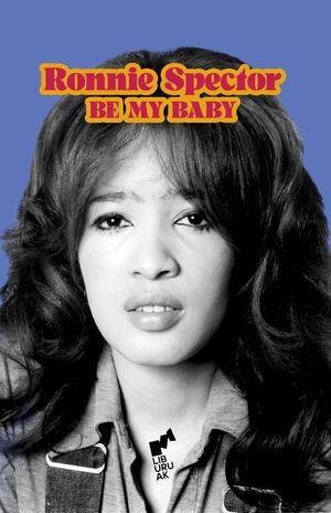 BE MY BABY | 9788419234278 | SPECTOR, RONIE | Llibreria La Gralla | Librería online de Granollers