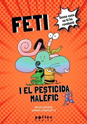 FETI I EL PESTICIDA MALEFIC | 9788418580994 | CACERES, NEUS | Llibreria La Gralla | Llibreria online de Granollers