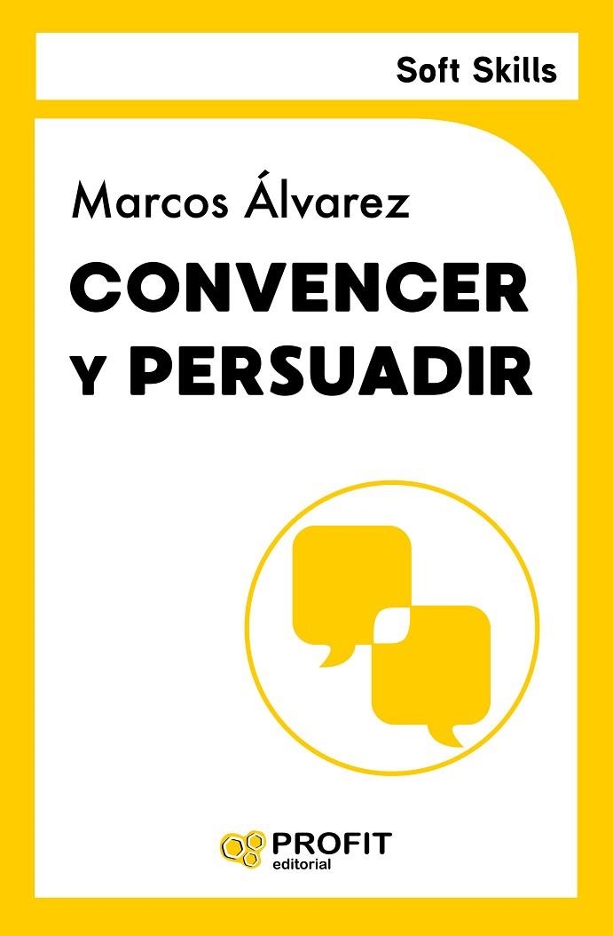 CONVENCER Y PERSUADIR | 9788419841889 | ÁLVAREZ OROZCO, MARCOS | Llibreria La Gralla | Llibreria online de Granollers