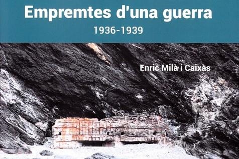 EMPREMTES D'UNA GUERRA. PORTBOU-COLERA-CERVERA. 1936-1939 | 9788419109828 | MILÀ I CAIXÀS, ENRIC | Llibreria La Gralla | Llibreria online de Granollers