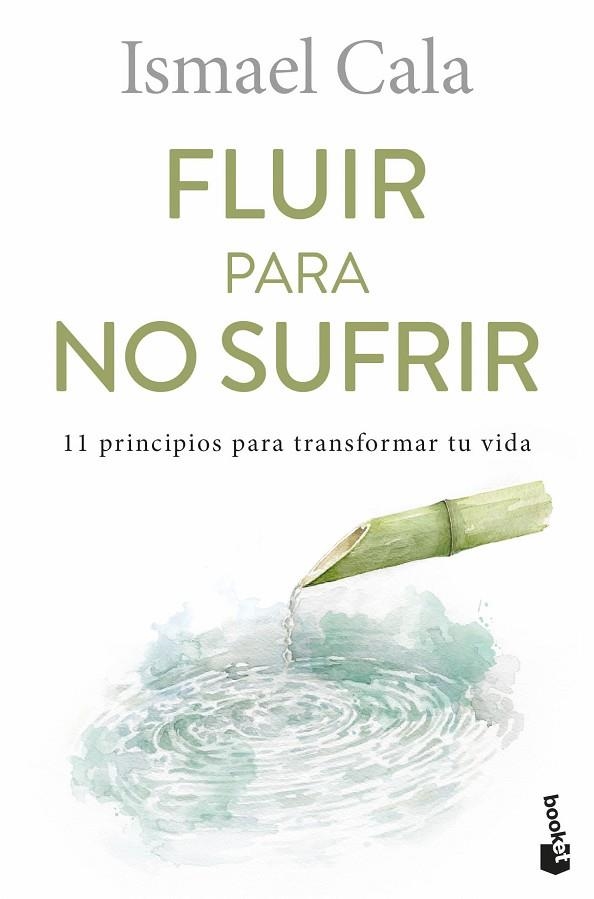 FLUIR PARA NO SUFRIR (BOLSILLO) | 9788411191555 | CALA, ISMAEL | Llibreria La Gralla | Llibreria online de Granollers