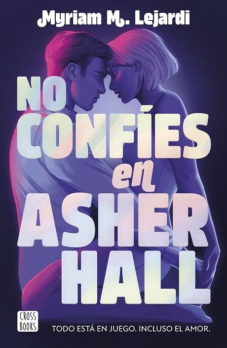 NO CONFÍES EN ASHER HALL | 9788408283355 | M. LEJARDI, MYRIAM | Llibreria La Gralla | Llibreria online de Granollers