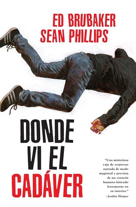 DONDE VI EL CADAVER | 9788467968040 | ED BRUBAKER / PHILLIPS, SEAN / PHILLIPS, JACOB | Llibreria La Gralla | Llibreria online de Granollers