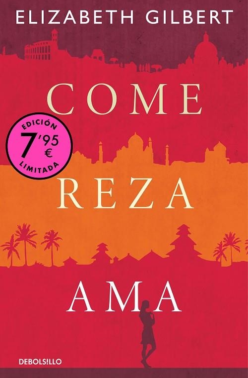 COME, REZA, AMA (CAMPAÑA DE VERANO EDICIÓN LIMITADA) | 9788466374286 | GILBERT, ELIZABETH | Llibreria La Gralla | Llibreria online de Granollers