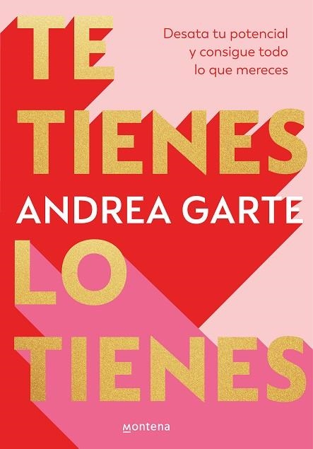 TE TIENES, LO TIENES | 9788419848321 | GARTE, ANDREA | Llibreria La Gralla | Llibreria online de Granollers