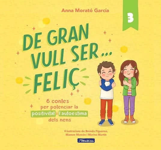 DE GRAN VULL SER... FELIÇ 3 | 9788448866365 | MORATÓ GARCÍA, ANNA | Llibreria La Gralla | Librería online de Granollers