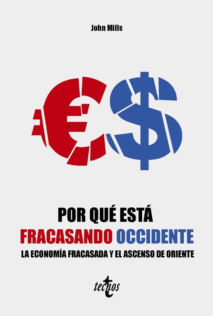 POR QUÉ ESTÁ FRACASANDO OCCIDENTE | 9788430990016 | MILLS, JOHN | Llibreria La Gralla | Llibreria online de Granollers