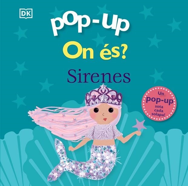 POP-UP. ON ÉS? SIRENES | 9788413493237 | SIRETT, DAWN | Llibreria La Gralla | Llibreria online de Granollers