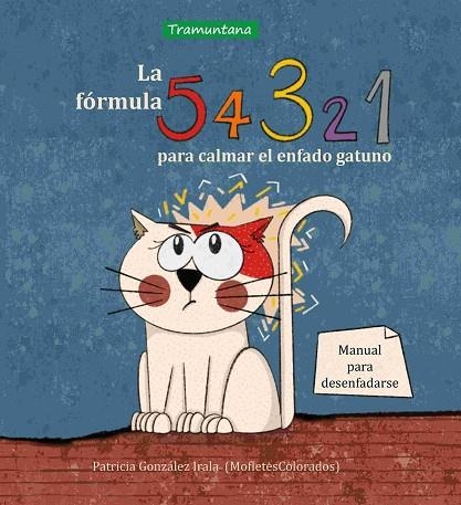 FÓRMULA 5, 4, 3, 2, 1 PARA CALMAR EL ENFADO GATUNO, LA | 9788419829221 | GONZÁLEZ IRALA, PATRICIA | Llibreria La Gralla | Llibreria online de Granollers