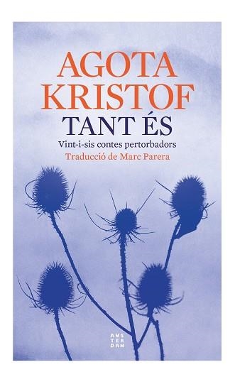 TANT ÉS | 9788419960177 | KRISTOF, AGOTA | Llibreria La Gralla | Llibreria online de Granollers