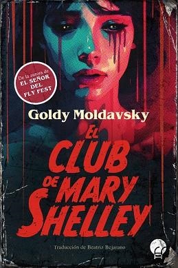 CLUB DE MARY SHELLEY, EL | 9788419472793 | MOLDAVSKY, GOLDY | Llibreria La Gralla | Librería online de Granollers