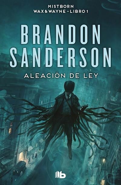 ALEACIÓN DE LEY (WAX & WAYNE 1) | 9788413149561 | SANDERSON, BRANDON | Llibreria La Gralla | Librería online de Granollers