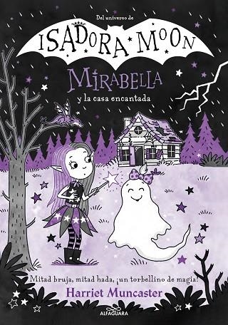 MIRABELLA Y LA CASA ENCANTADA MIRABELLA 9 | 9788419688606 | MUNCASTER, HARRIET | Llibreria La Gralla | Llibreria online de Granollers