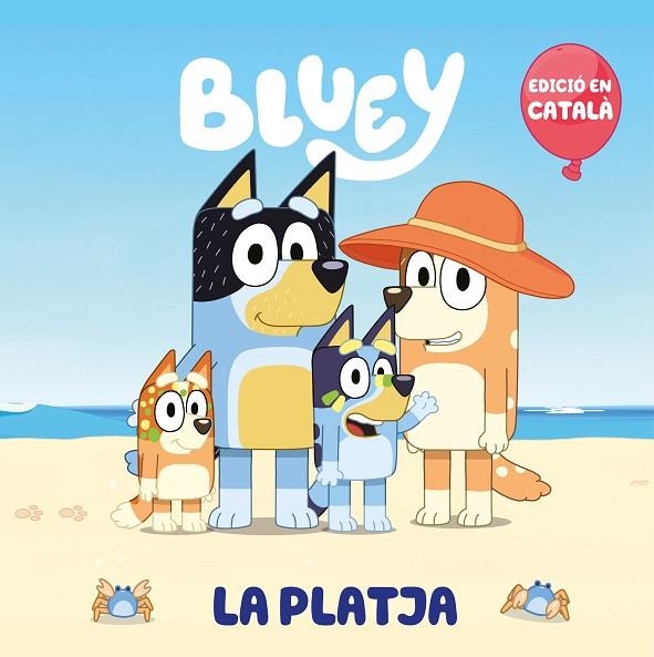 PLATJA, LA  (EDICIÓ EN CATALÀ) (BLUEY. UN CONTE) | 9788448868147 | BLUEY | Llibreria La Gralla | Llibreria online de Granollers