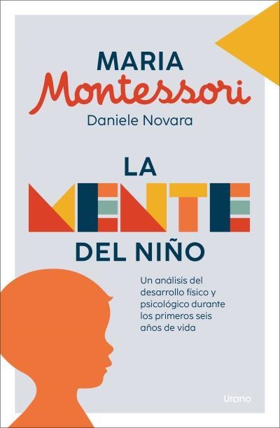 MENTE DEL NIÑO, LA | 9788418714528 | MONTESSORI, MARIA / DANIELE NOVARA | Llibreria La Gralla | Librería online de Granollers