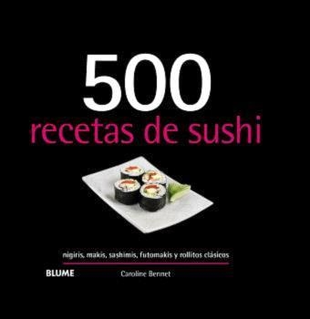 500 RECETAS DE SUSHI (2024) | 9788410048706 | BENNETT, CAROLINE | Llibreria La Gralla | Llibreria online de Granollers