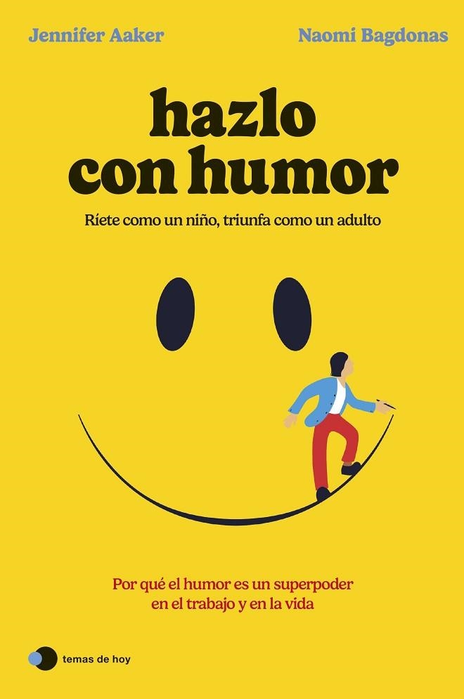 HAZLO CON HUMOR | 9788419812568 | AAKER, JENNIFER ;  BAGDONAS, NAOMI | Llibreria La Gralla | Llibreria online de Granollers