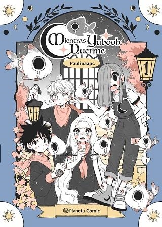 PLANETA MANGA  MIENTRAS YUBOOH DUERME Nº 01 | 9788411121903 | PALACIOS, PAULINA | Llibreria La Gralla | Librería online de Granollers