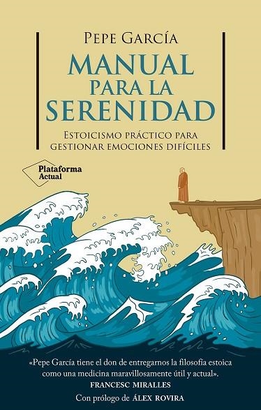 MANUAL PARA LA SERENIDAD | 9788410079878 | GARCÍA, PEPE | Llibreria La Gralla | Llibreria online de Granollers