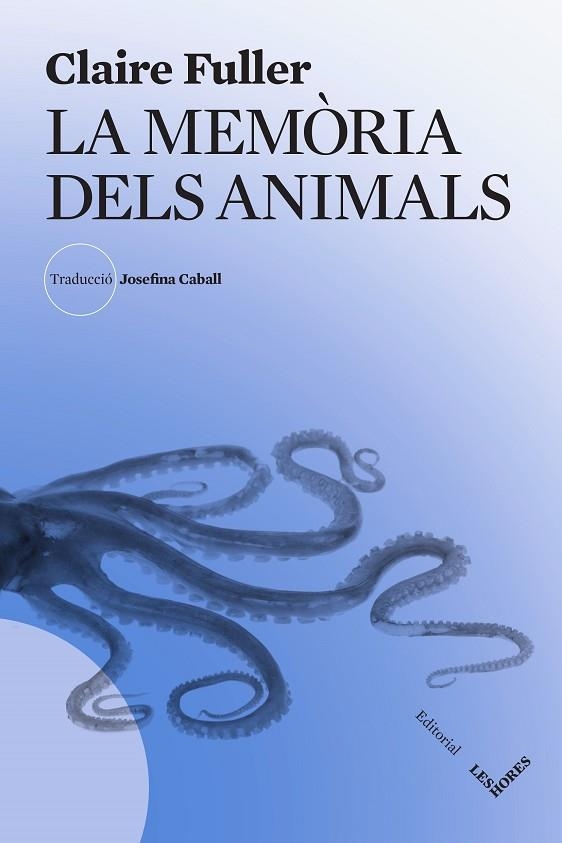 LA MEMÒRIA DELS ANIMALS | 9788412801019 | FULLER, CLAIRE | Llibreria La Gralla | Llibreria online de Granollers