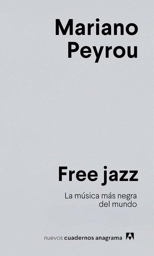 FREE JAZZ | 9788433924278 | PEYROU, MARIANO | Llibreria La Gralla | Librería online de Granollers