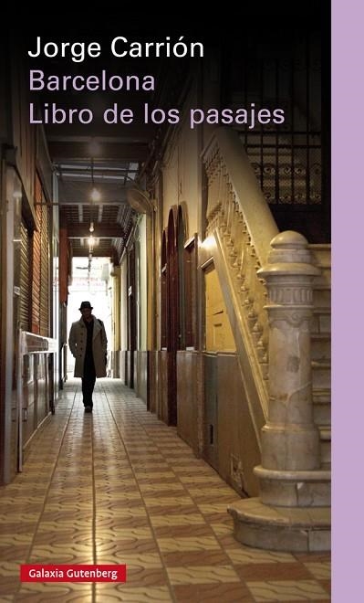 BARCELONA. LIBRO DE LOS PASAJES- RÚSTICA | 9788410107472 | CARRIÓN, JORGE | Llibreria La Gralla | Llibreria online de Granollers