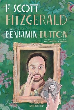 CURIOSO CASO DE BENJAMIN BUTTON, EL | 9788410200395 | FITZGERALD, FRANCIS SCOTT | Llibreria La Gralla | Librería online de Granollers