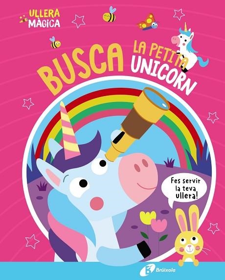 ULLERA MÀGICA. BUSCA LA PETITA UNICORN | 9788413493138 | BUTTON, KATIE | Llibreria La Gralla | Llibreria online de Granollers