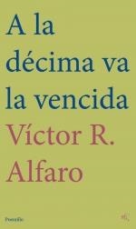 A LA DÉCIMA VA LA VENCIDA | 9788417938468 | R.ALFARO, VÍCTOR | Llibreria La Gralla | Llibreria online de Granollers