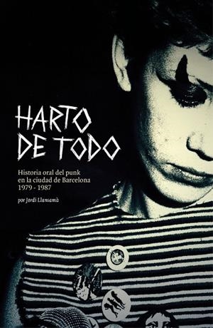 HARTO DE TODO | 9788412782448 | LLANSAMÀ, JORDI | Llibreria La Gralla | Librería online de Granollers