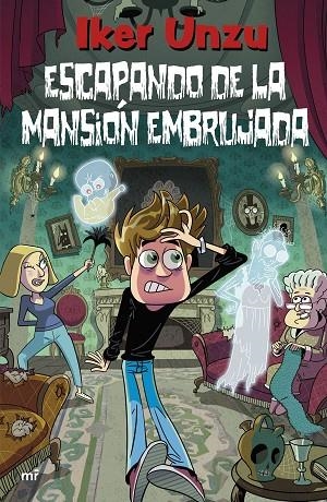 ESCAPANDO DE LA MANSIÓN EMBRUJADA | 9788427052482 | UNZU, IKER | Llibreria La Gralla | Librería online de Granollers