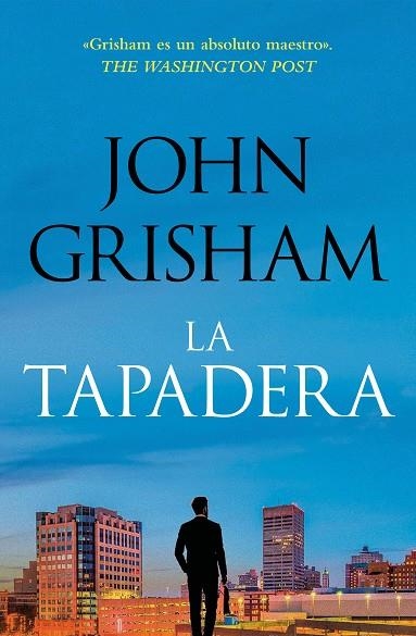 TAPADERA, LA (LA TAPADERA 1) | 9788401035302 | GRISHAM, JOHN | Llibreria La Gralla | Librería online de Granollers
