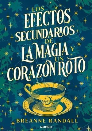 EFECTOS SECUNDARIOS DE LA MAGIA Y UN CORAZÓN ROTO, LOS | 9788427240827 | RANDALL, BREANNE | Llibreria La Gralla | Llibreria online de Granollers