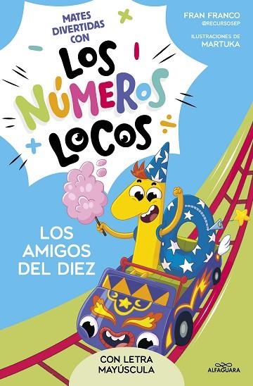 NÚMEROS LOCOS 1 - LOS AMIGOS DEL 10 | 9788419688477 | FRANCO, FRAN | Llibreria La Gralla | Llibreria online de Granollers