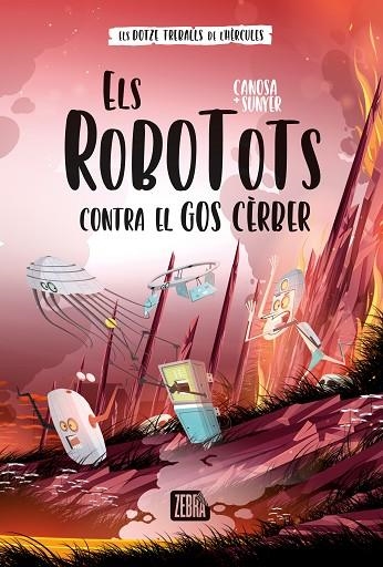 ELS ROBOTOTS CONTRA EL GOS CÈRBER | 9788419659736 | ORIOL CANOSA | Llibreria La Gralla | Llibreria online de Granollers