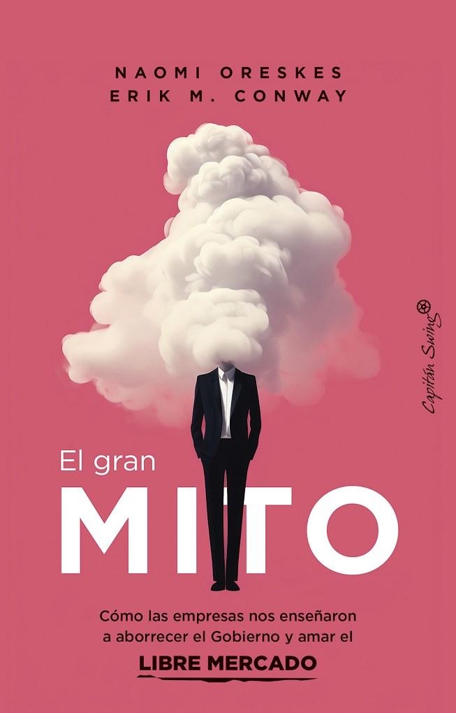 GRAN MITO, EL | 9788412838886 | CONWAY, ERIK M.; ORESKES, NAOMI | Llibreria La Gralla | Llibreria online de Granollers