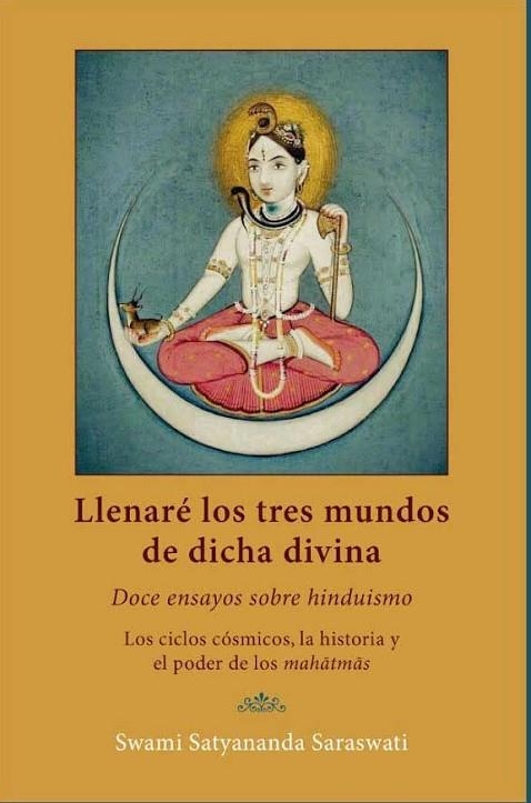 LLENARÉ LOS TRES MUNDOS DE DICHA DIVINA | 9788412333619 | SATYANANDA SARASWATI, SWAMI | Llibreria La Gralla | Llibreria online de Granollers