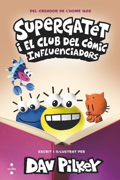 INFLUENCIADORS, SUPERGATET I EL CLUB DEL CÒMIC 5. | 9788466157377 | PILKEY, DAV | Llibreria La Gralla | Librería online de Granollers