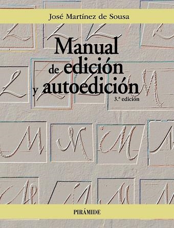 MANUAL DE EDICIÓN Y AUTOEDICIÓN | 9788436848953 | MARTÍNEZ DE SOUSA, JOSÉ | Llibreria La Gralla | Llibreria online de Granollers