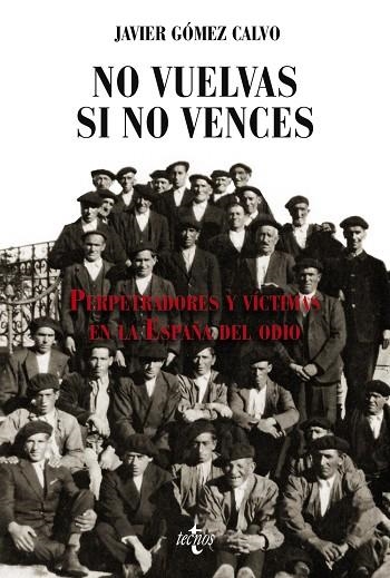 NO VUELVAS SI NO VENCES | 9788430990269 | GÓMEZ CALVO, JAVIER | Llibreria La Gralla | Llibreria online de Granollers