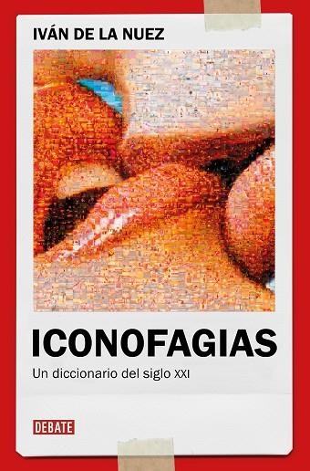 ICONOFAGIAS | 9788419642363 | NUEZ, IVÁN DE LA | Llibreria La Gralla | Llibreria online de Granollers