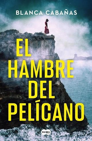 HAMBRE DEL PELÍCANO, EL | 9788419835819 | CABAÑAS, BLANCA | Llibreria La Gralla | Llibreria online de Granollers