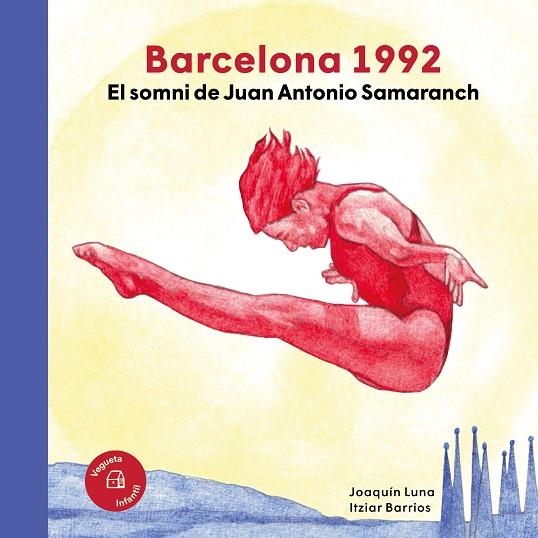 BARCELONA 1992. EL SOMNI DE JUAN ANTONIO SAMARANCH | 9788418449482 | LUNA, JOAQUÍN | Llibreria La Gralla | Llibreria online de Granollers