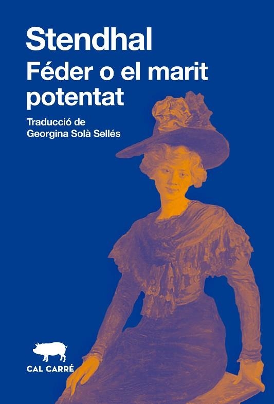 FÉDER O EL MARIT ADINERAT | 9788412725599 | STENDHAL | Llibreria La Gralla | Llibreria online de Granollers