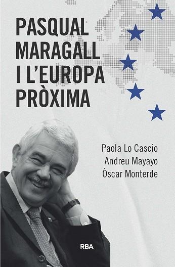 PASQUAL MARAGALL I L'EUROPA PRÒXIMA | 9788411325370 | LOCASCIO, PAOLA / MAYAYO ARTAL, ANDREU / MONTERDE, ÓSCAR | Llibreria La Gralla | Llibreria online de Granollers