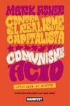 CONTRA EL REALISME CAPITALISTA, COMUNISME ÀCID | 9788419719430 | FISHER, MARK | Llibreria La Gralla | Llibreria online de Granollers