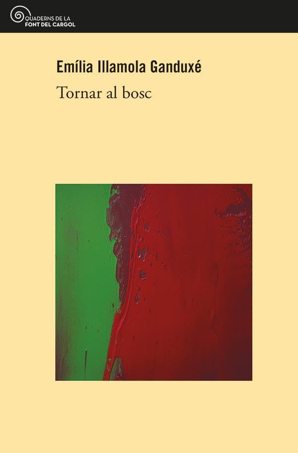 TORNAR AL BOSC | 9788413563633 | ILLAMOLA GANDUXÉ, EMÍLIA | Llibreria La Gralla | Librería online de Granollers