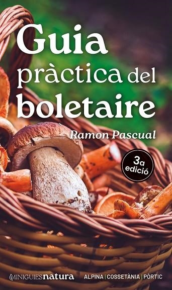 GUIA PRÀCTICA DEL BOLETAIRE | 9788413563671 | PASCUAL LLUVIÀ, RAMON | Llibreria La Gralla | Llibreria online de Granollers