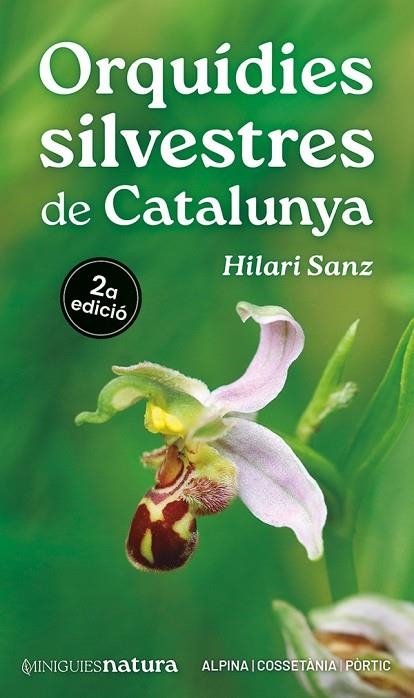 ORQUÍDIES SILVESTRES DE CATALUNYA | 9788413563688 | SANZ, HILARI | Llibreria La Gralla | Llibreria online de Granollers